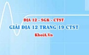 Giải Địa lí 12 trang 19 Chân trời Sáng tạo